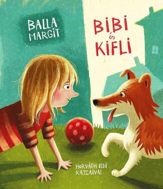 Balla Margit: Bibi és Kifli