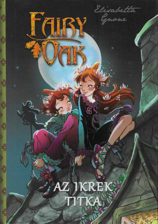 Elisabetta Gnone: Fairy Oak 1 - Az ikrek titka