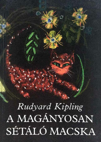 Rudyard Kipling: A magányosan sétáló macska