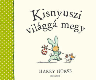 Harry Horse: Kisnyuszi világgá megy