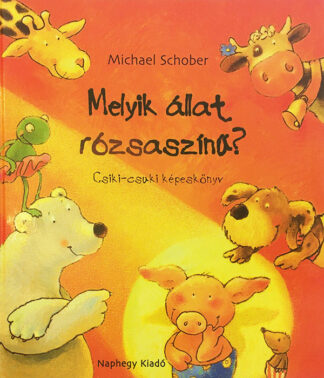 Michael Schober: Melyik állat rózsaszínű?