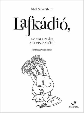 Shel Silverstein: Lafkádió, az oroszlán, aki visszalőtt