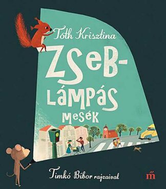 Tóth Krisztina: Zseblámpás mesék