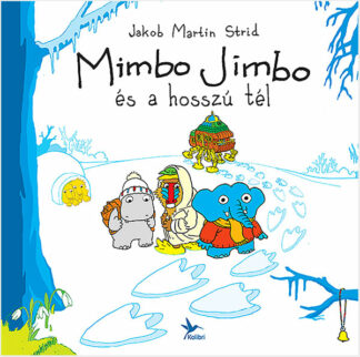 Jakob Martin Strid: Mimbo Jimbo és a hosszú tél