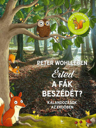 Peter Wohlleben: Érted a fák beszédét?