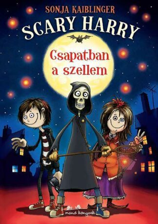 Sonja Kaiblinger: Scary Harry - Csapatban a szellem