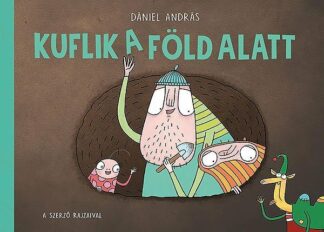 Dániel András: Kuflik a föld alatt