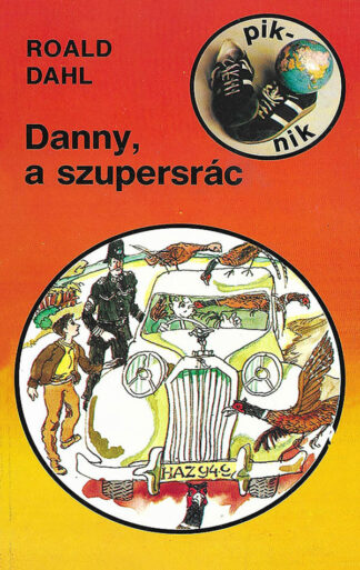 Roald Dahl: Danny, a szupersrác