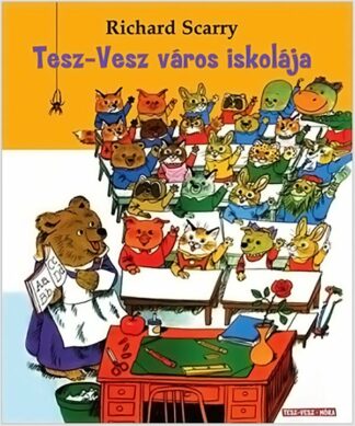 Richard Scarry: Tesz-Vesz város iskolája