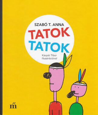 Szabó T. Anna: Tatoktatok