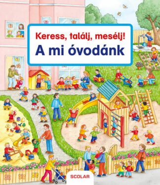 Keress, találj, mesélj! - A mi óvodánk