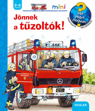 Mit? Miért? Hogyan? Mini - Jönnek a tűzoltók!