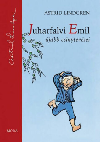 Astrid Lindgren: Juharfalvi Emil újabb csínytevései