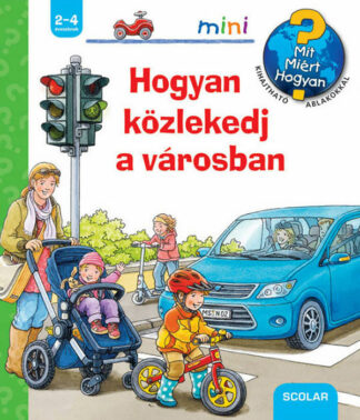 Mit, miért, hogyan? Mini - Hogyan közlekedj a városban