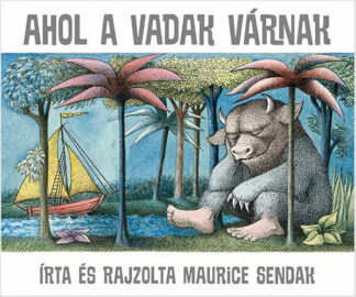 Maurice Sendak: Ahol a vadak várnak