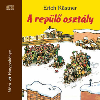 Erich Kästner: A repülő osztály (Hangoskönyv)