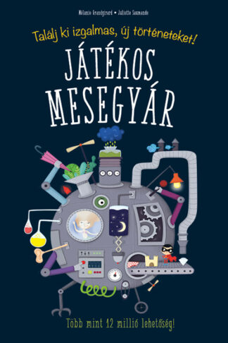 Juliette Saumande: Játékos mesegyár