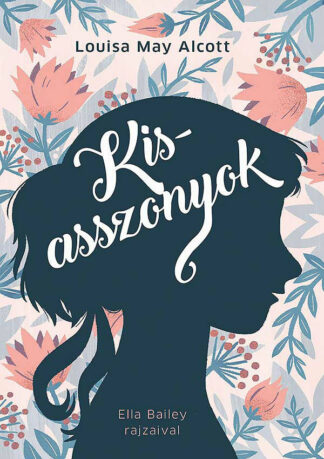 Louisa May Alcott: Kisasszonyok