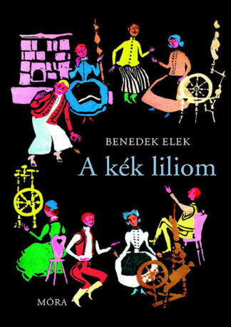 Benedek Elek: A kék liliom