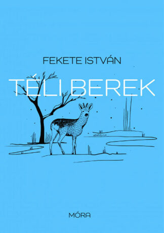 Fekete István: Téli berek