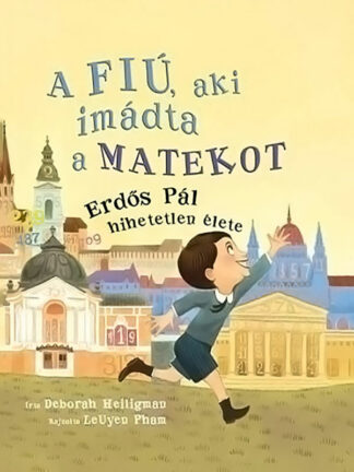 Deborah Heiligman: A fiú, aki imádta a matekot