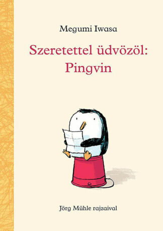 Megumi Iwasa: Szeretettel üdvözöl: Pingvin