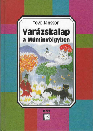 Tove Jansson: Varázskalap a Múminvölgyben