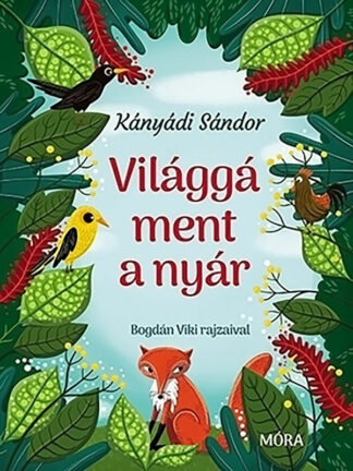 Kányádi Sándor: Világgá ment a nyár