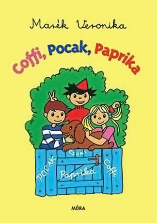 Marék Veronika: Coffi, Pocak, Paprika