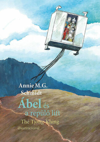 Annie M. G. Schmidt: Ábel és a repülő lift