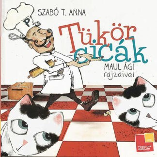 Szabó T. Anna: Tükörcicák