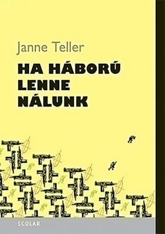 Janne Teller: Ha háború lenne nálunk