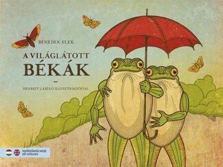 Benedek Elek: A világlátott békák