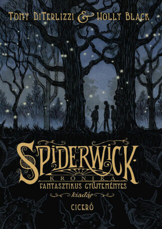 Tony DiTerlizzi - Holly Black: Spiderwick krónika