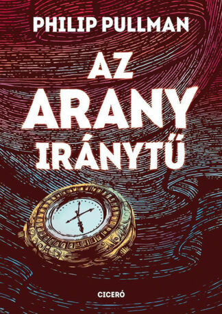 Philip Pullman: Az arany iránytű