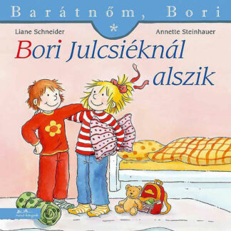 Barátnőm, Bori - Bori Julcsiéknál alszik