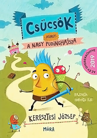 Keresztesi József: Csücsök, avagy a nagy pudinghajsza