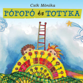 Csík Mónika: Pópopó és Totyka