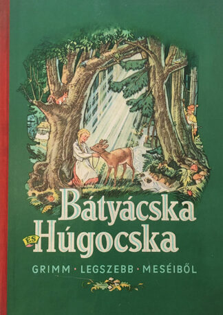 Grimm testvérek: Bátyácska és Húgocska