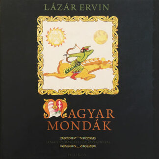 Lázár Ervin: Magyar mondák