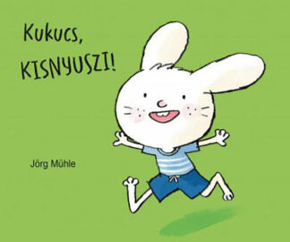 Jörg Mühle: Kukucs, Kisnyuszi!