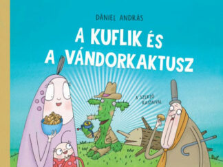 Dániel András: A kuflik és a vándorkaktusz