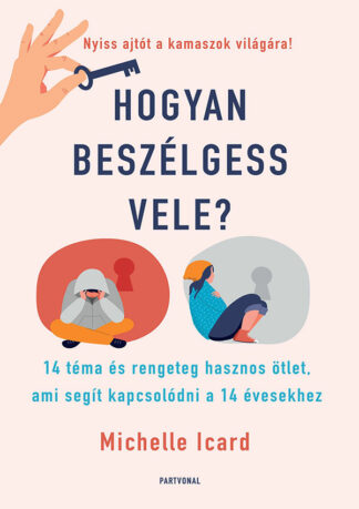 Michelle Icard: Hogyan beszélgess vele?