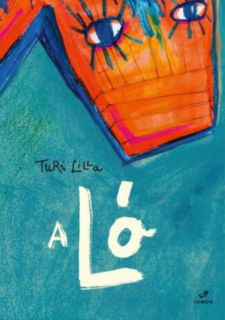 Turi Lilla: A ló