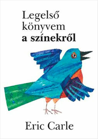 Eric Carle: Legelső könyvem a színekről