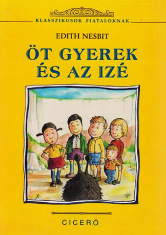 Edith Nesbit: Öt gyerek és az izé