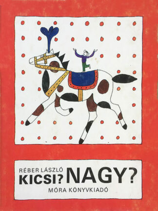 Réber László: Kicsi? Nagy?