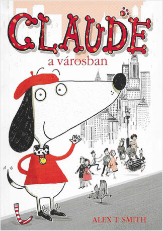 Alex T. Smith: Claude a városban