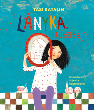 Tasi Katalin: Lányka, tükörben