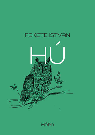 Fekete István: Hú